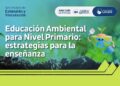 LA ULP LANZA EL CURSO DE EDUCACIÓN AMBIENTAL PARA DOCENTES DEL NIVEL PRIMARIO