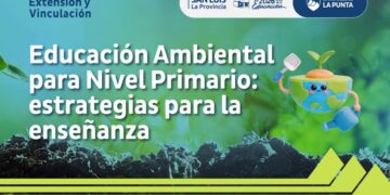 LA ULP LANZA EL CURSO DE EDUCACIÓN AMBIENTAL PARA DOCENTES DEL NIVEL PRIMARIO