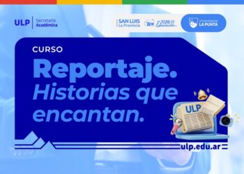 LA ULP LANZA UNA CAPACITACIÓN PARA LLEVAR EL PERIODISMO DE INVESTIGACIÓN A LAS AULAS