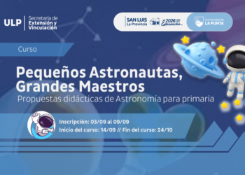 LA UNIVERSIDAD DE LA PUNTA ABRE INSCRIPCIONES PARA CAPACITAR A DOCENTES DE PRIMARIA EN ASTRONOMÍA