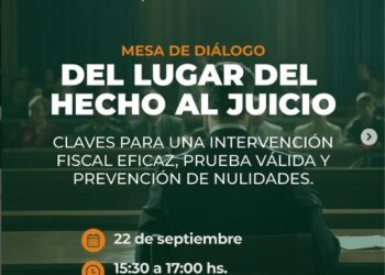 ⚖️ MESA DE DIÁLOGO: “DEL LUGAR DEL HECHO AL JUICIO”