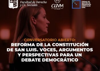 ORGANIZAN UN DEBATE ABIERTO SOBRE LA REFORMA CONSTITUCIONAL DE SAN LUIS