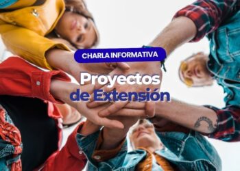CHARLA INFORMATIVA PARA PRESENTAR PROYECTOS DE EXTENSIÓN UNIVERSITARIA