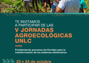 LA UNLC REALIZARÁ LAS V JORNADAS AGROECOLÓGICAS PARA FORTALECER LA TRANSFORMACIÓN DE LOS SISTEMAS ALIMENTARIOS