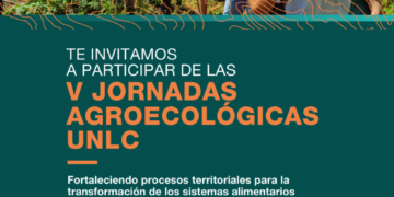 LA UNLC REALIZARÁ LAS V JORNADAS AGROECOLÓGICAS PARA FORTALECER LA TRANSFORMACIÓN DE LOS SISTEMAS ALIMENTARIOS